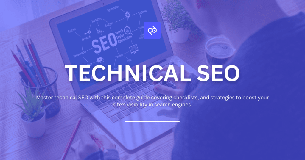 Mastering Technical SEO: Everything You Need to Know