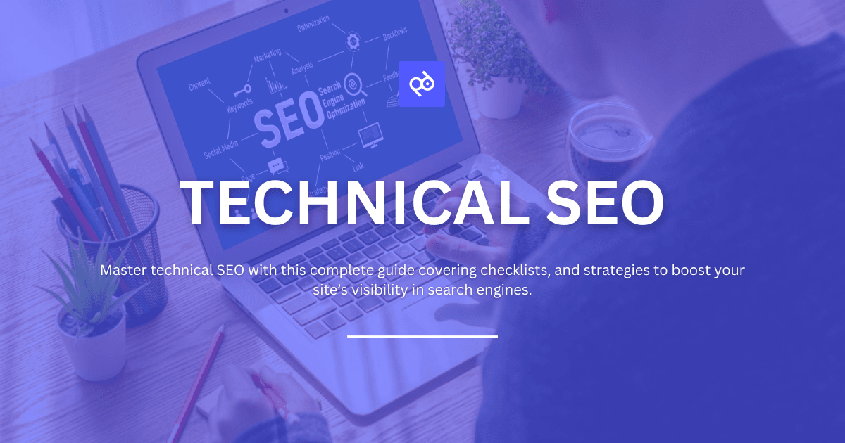 Mastering Technical SEO: Everything You Need to Know