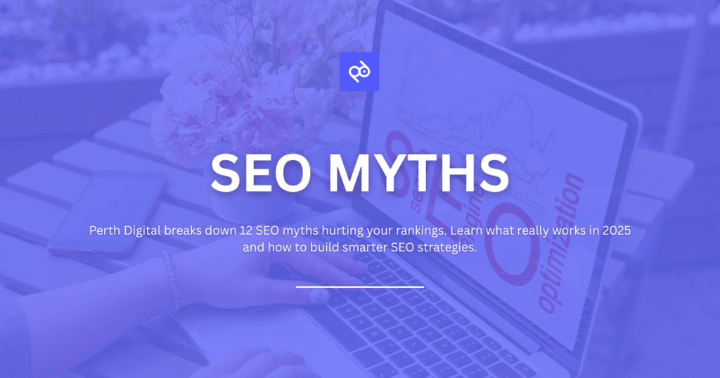 12 SEO Myths You Need to Unlearn Today
