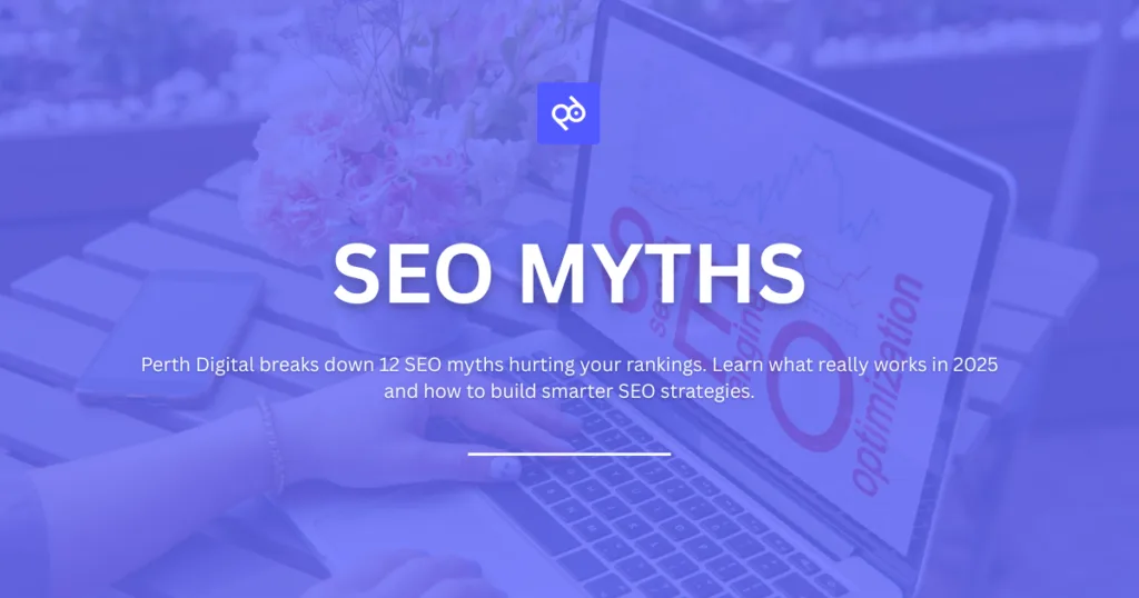 12 SEO Myths You Need to Unlearn Today