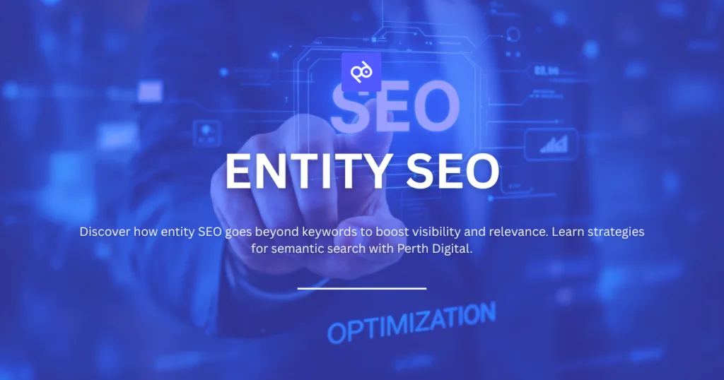 Understanding Entity SEO: Moving Past Keywords into Smarter Search