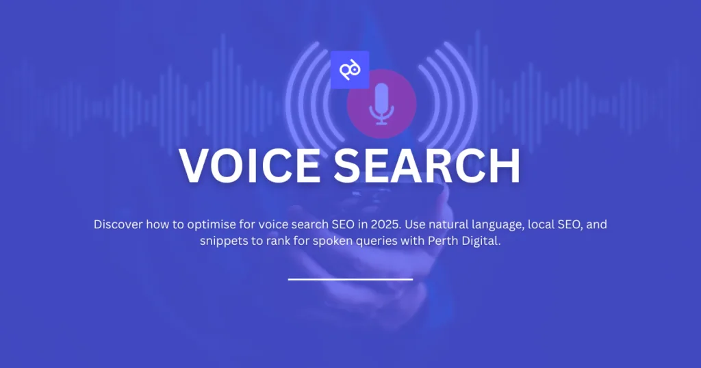 Voice Search Optimisation in 2025: A Practical Guide for Businesses